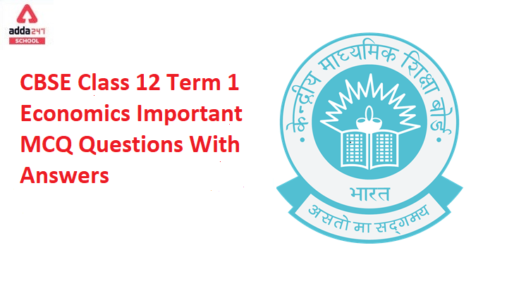 CBSE Class 12 Economics MCQ Term 1 Important Questions With Answers_40.1