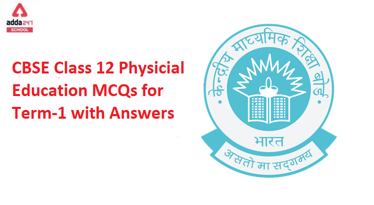CBSE Class 12 Physicial Education MCQs for Term-1 with Answers_40.1
