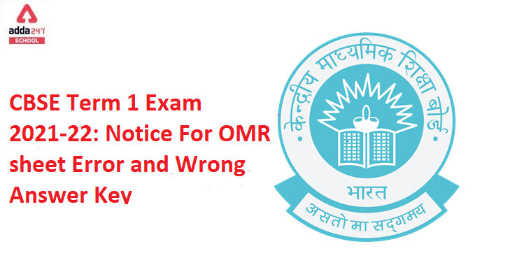 CBSE Term 1 Exam 2021-22: Notice For OMR sheet Error and Wrong Answer Key_40.1
