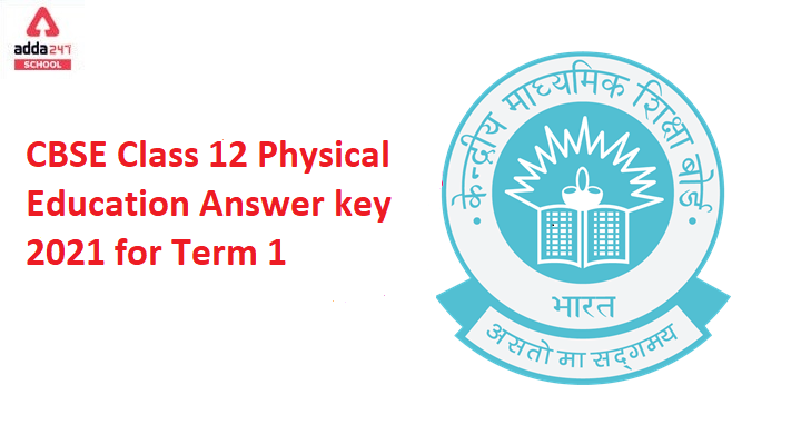 CBSE Class 12 Physical Education Answer key 2021 for Term 1_40.1