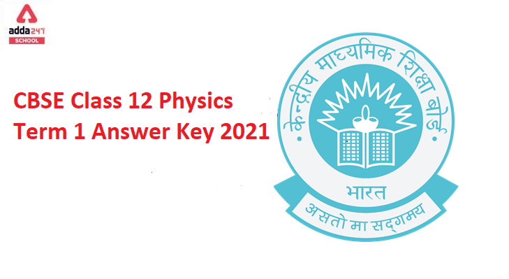 CBSE Class 12 Physics Term 1 Answer Key 2021_40.1