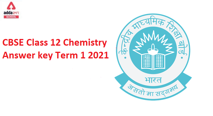 CBSE Class 12 Chemistry Answer key 2021 for Term 1 Exam_40.1