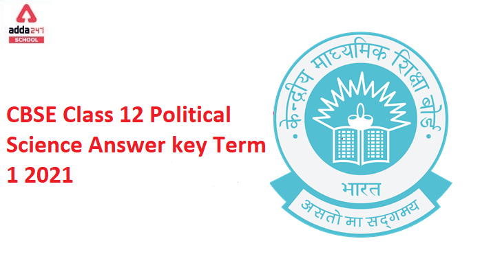 CBSE Class 12 Political Science Answer Key 2021 For Term 1_40.1