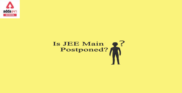 Is JEE Main 2022 Postponed?_40.1