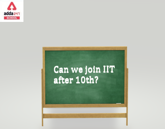 Can We Join IIT After 10th?_40.1