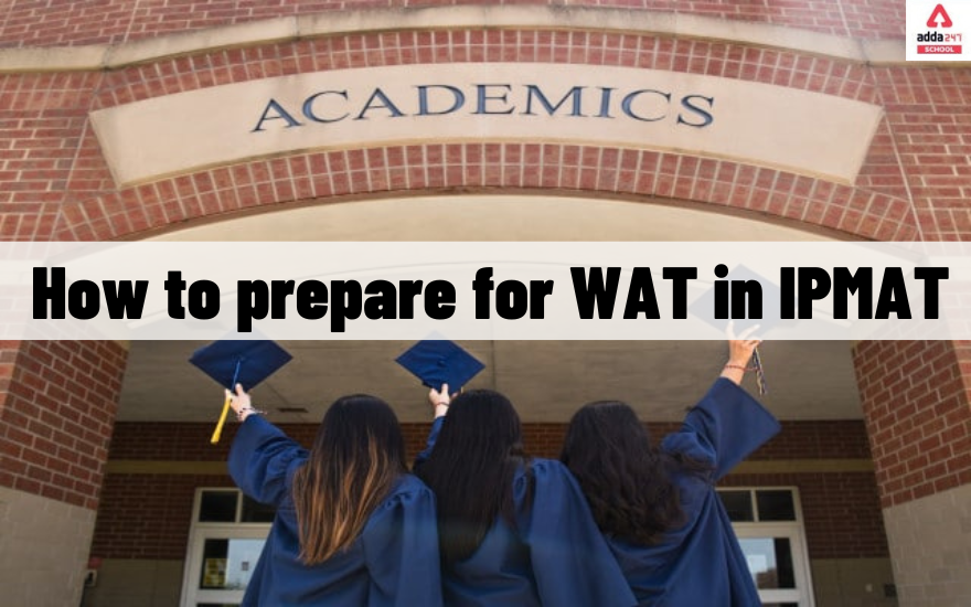 How to prepare for WAT in IPMAT