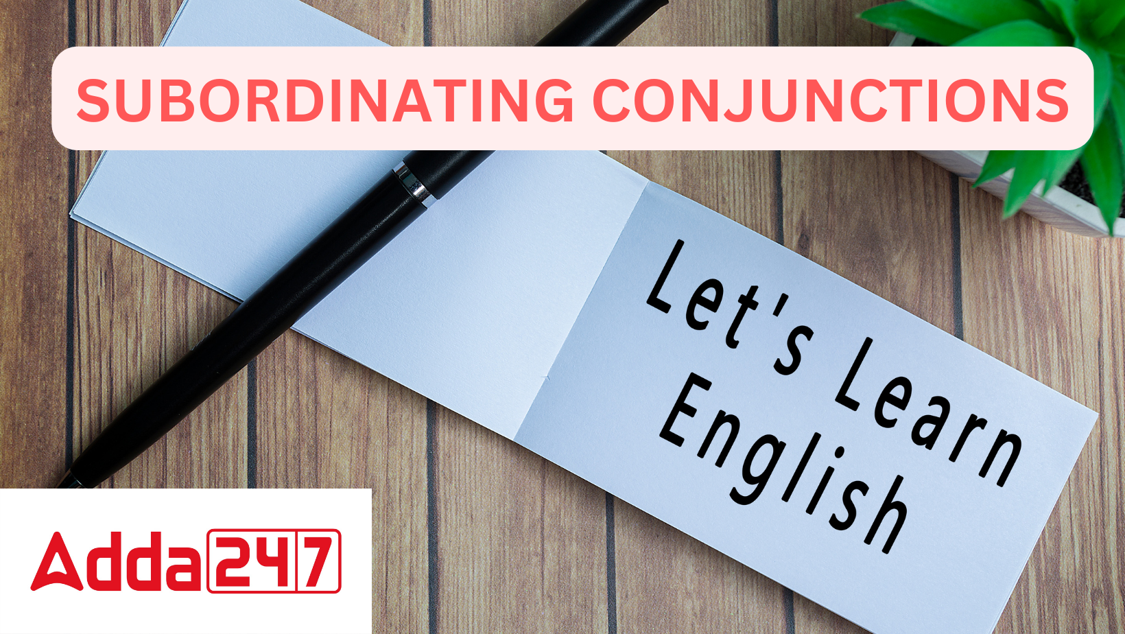 SUBORDINATING CONJUNCTIONS