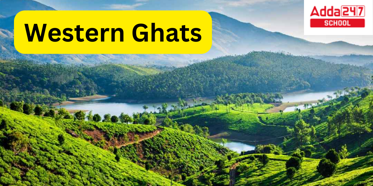 Western Ghats in India Map, States, Mountain and Highest Peak -