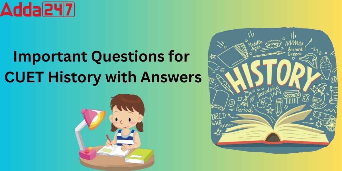 Important Questions for CUET History with Answers