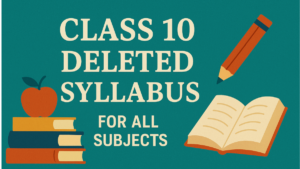 CBSE Class 10 Deleted Syllabus