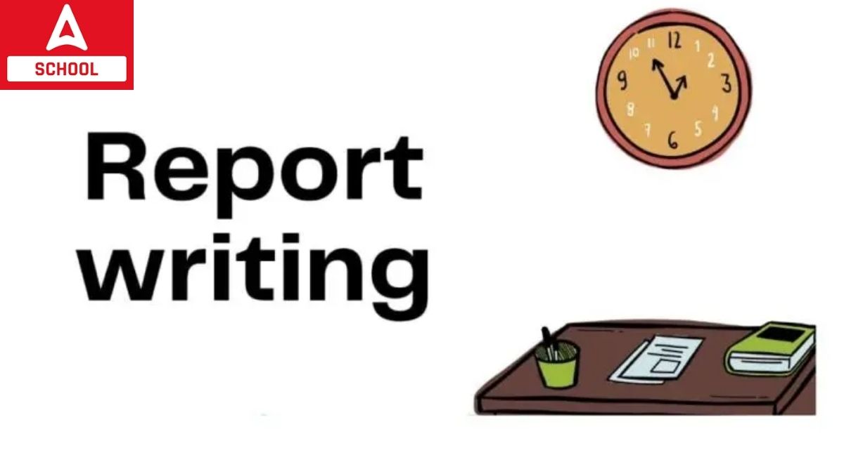 Report Writing: Format, Topics for Students, Examples, Newspaper Report Writing Tips -