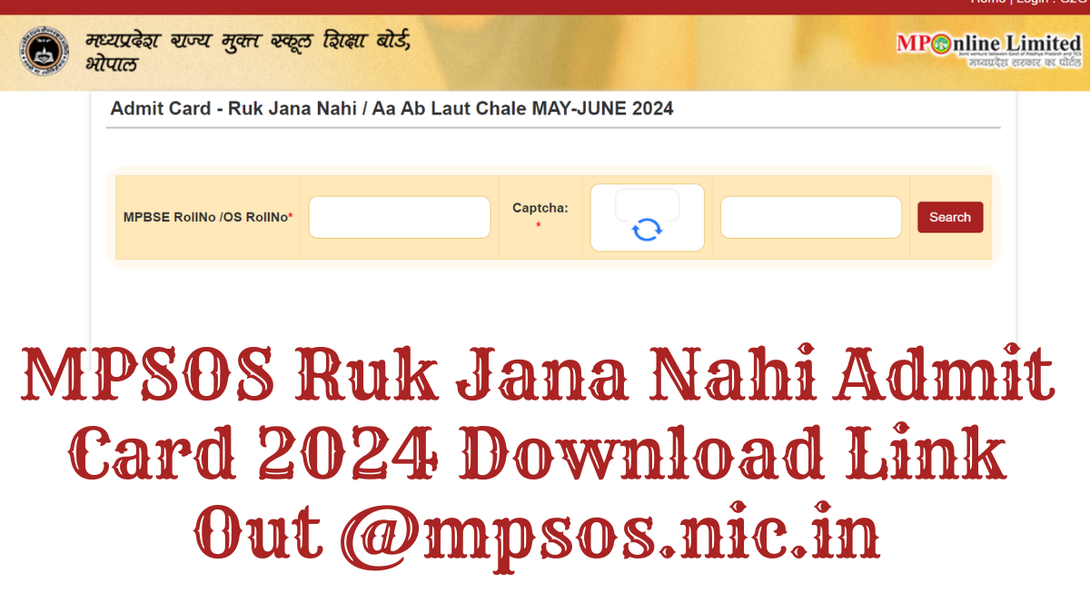 MPSOS Ruk Jana Nahi Admit Card 2024