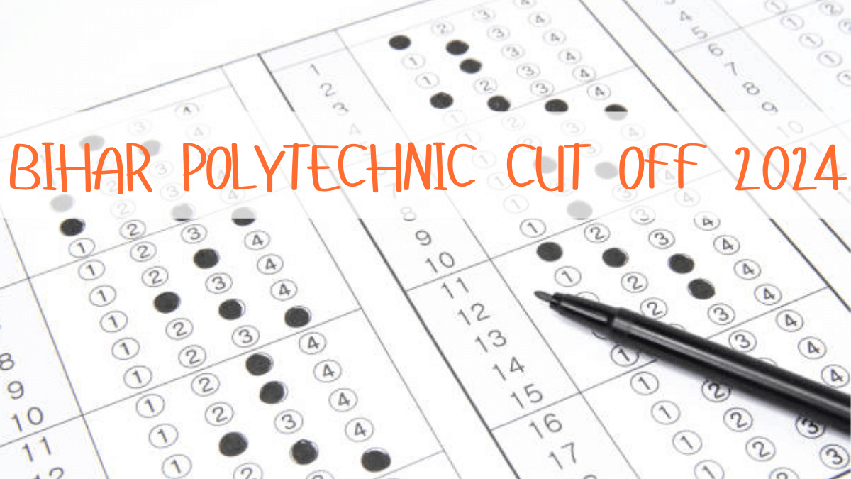 Bihar Polytechnic Cut Off 2024