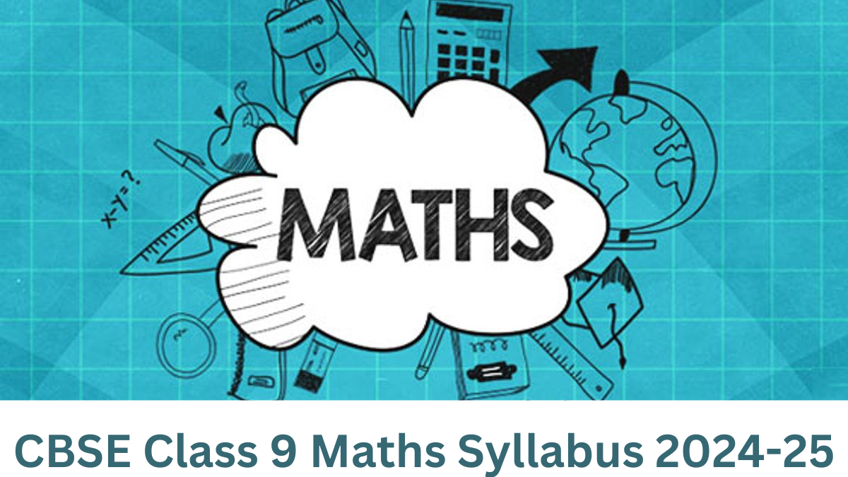 CBSE Class 9 Maths Syllabus 2024-25