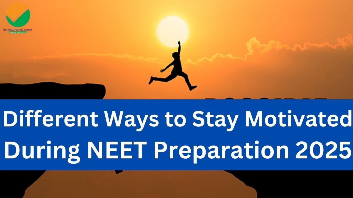 Different Ways to Stay Motivated During NEET Preparation