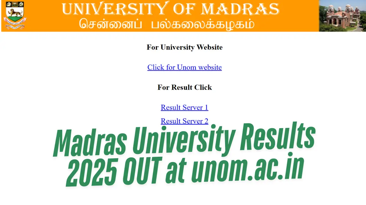 Madras University Results 2025 OUT at unom.ac.in,