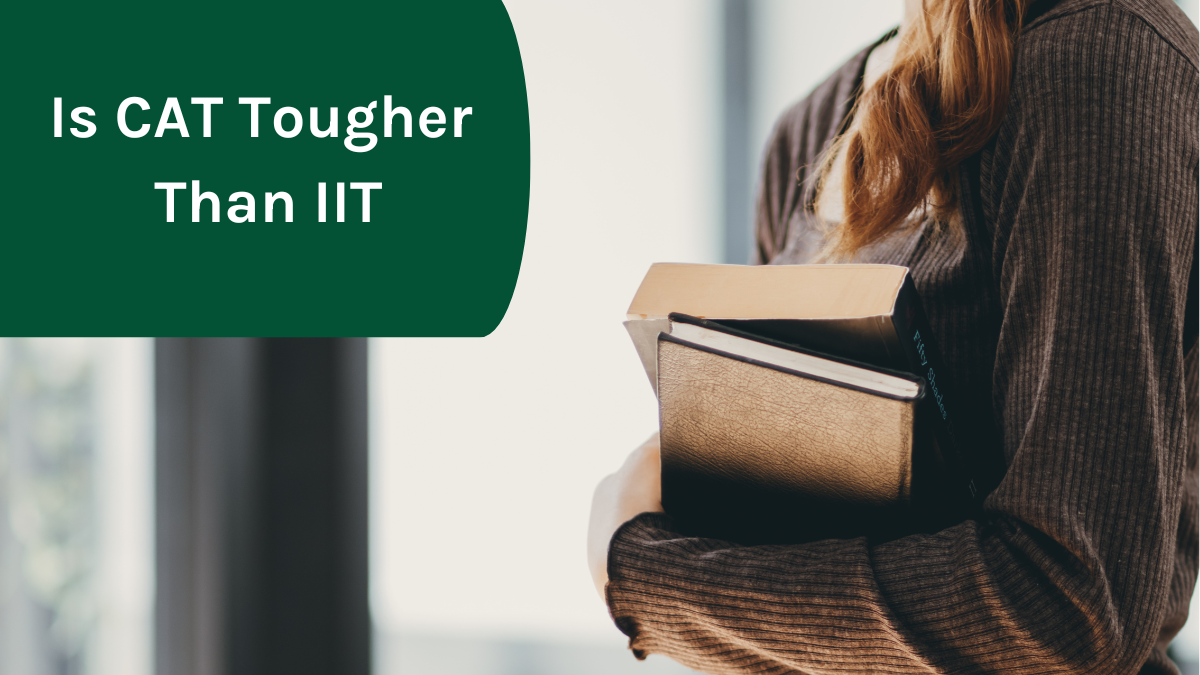 Is CAT Tougher Than IIT