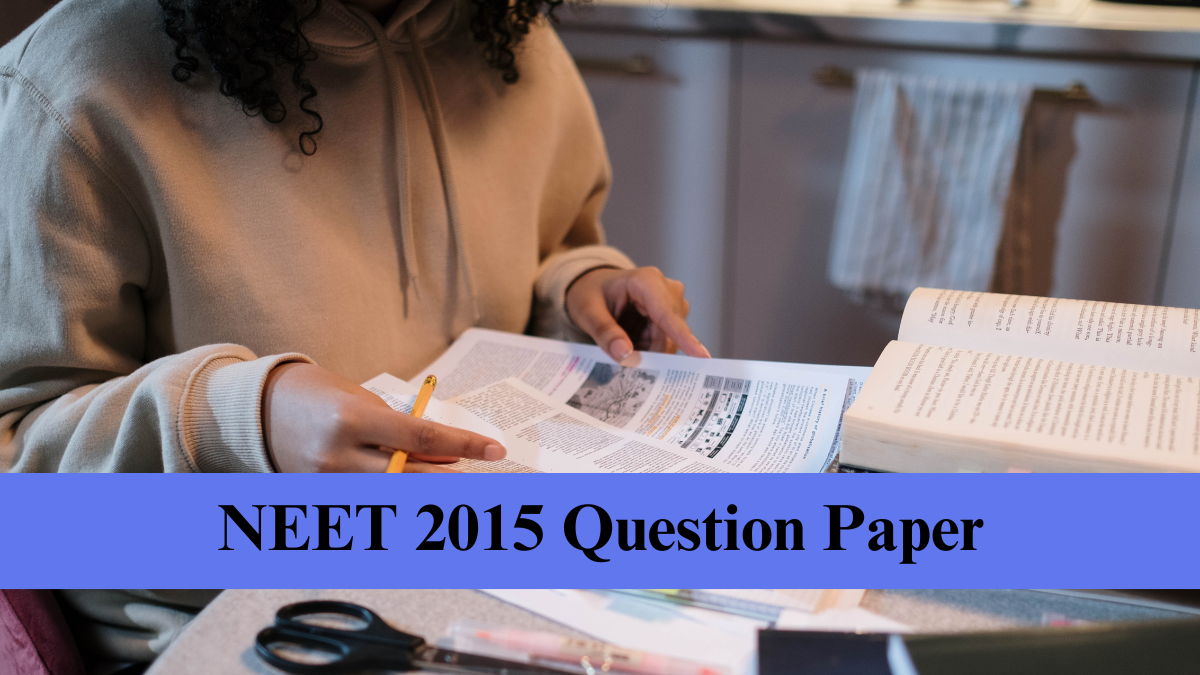 NEET 2015 Question Paper