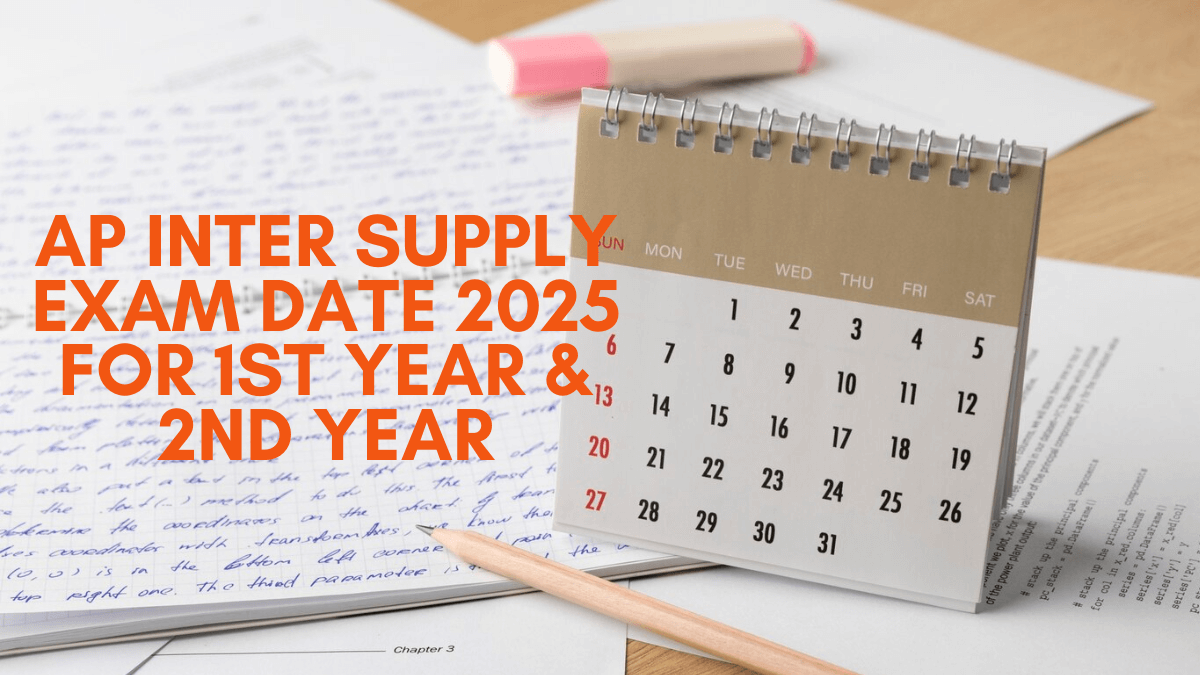 AP Inter Supply Exam Date 2025 for 1st Year & 2nd Year
