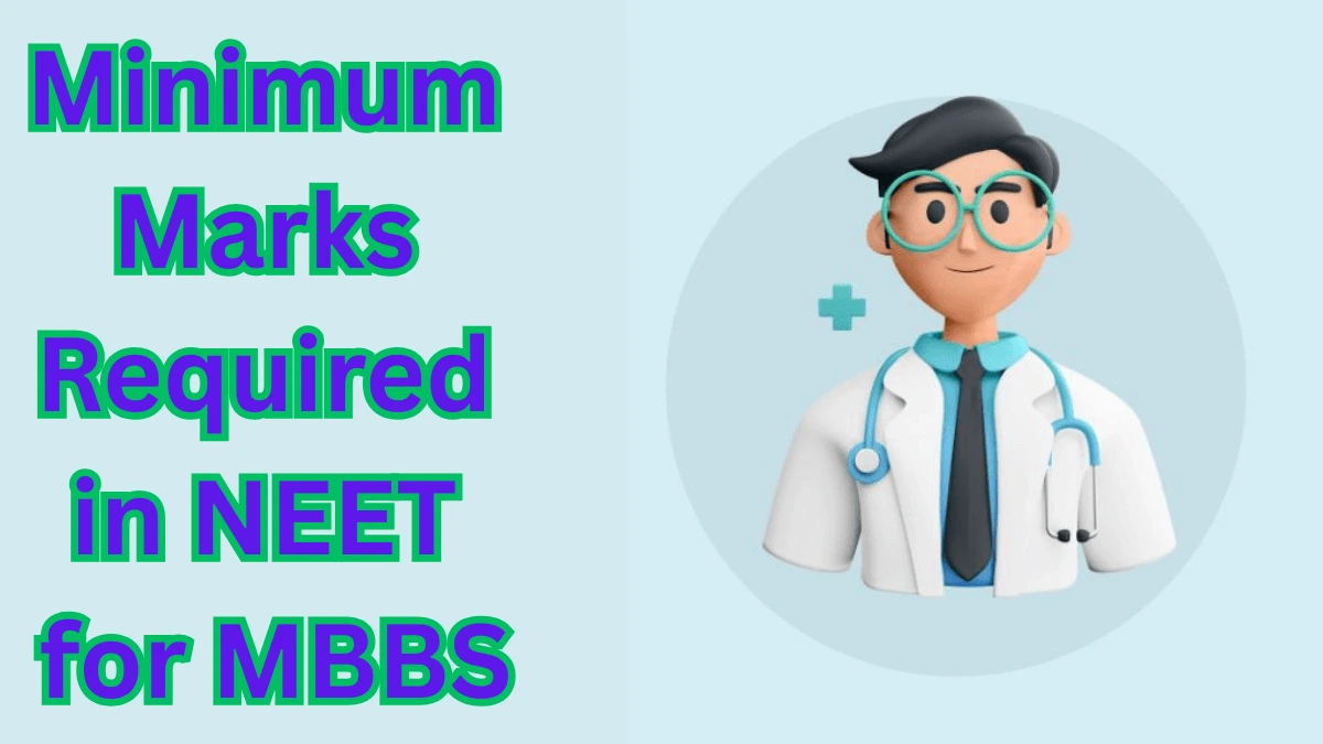 Minimum Marks Required in NEET for MBBS