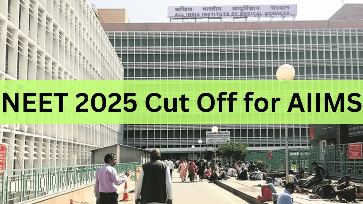 NEET 2025 Cut Off for AIIMS