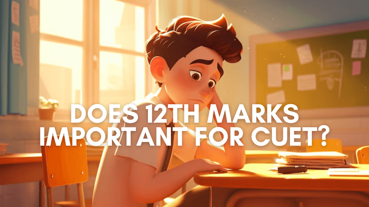 Does 12th Marks Important For CUET