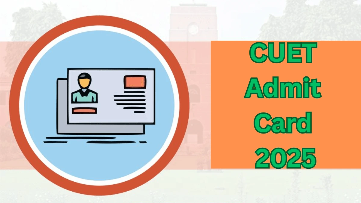 CUET UG Admit Card 2025