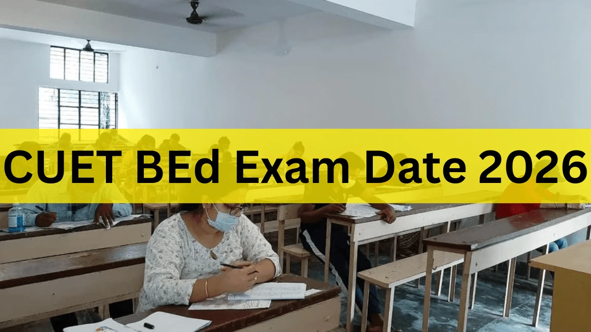 CUET BEd Exam Date 2026