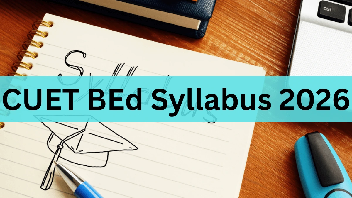 CUET BEd Syllabus 2026