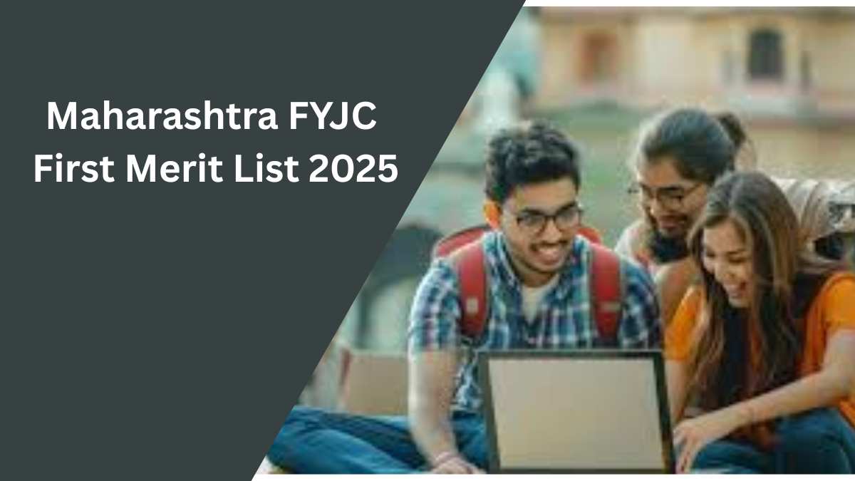 Maharashtra FYJC First Merit List 2025