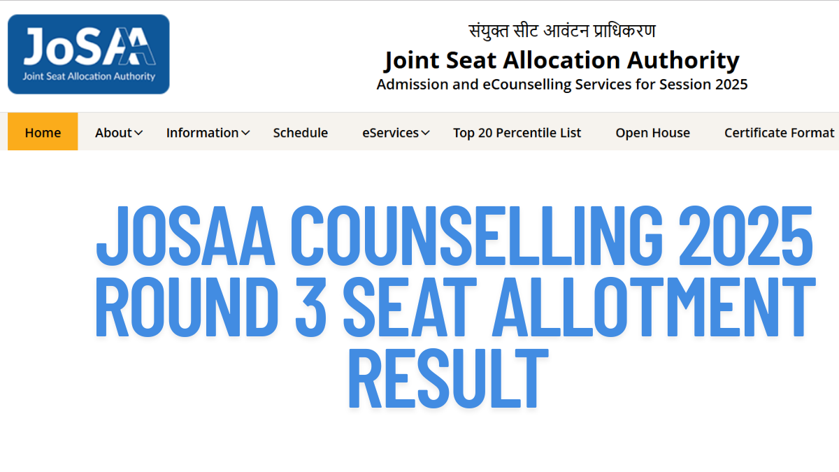 JoSAA Counselling 2025 Round 3 Seat Allotment Result