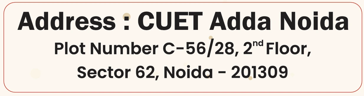 CUET Adda Noida Address