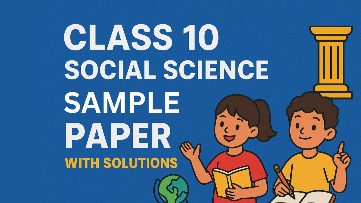 CBSE Class 10 Social Science (SST) Sample Paper 2025-26