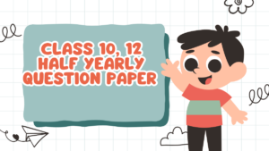 Class 10, 12 Half Yearly Question Paper 2025-26, Download Mid Term Question Paper PDF