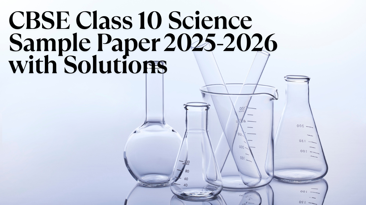 CBSE Class 10 Science Sample Paper 2025-2026