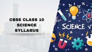 CBSE Class 10 Science Syllabus 2025-26