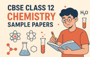 CBSE Class 12 Chemistry Sample Papers