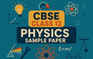 CBSE Class 12 Physics Sample Paper