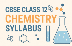 CBSE Class 12 Chemistry Syllabus
