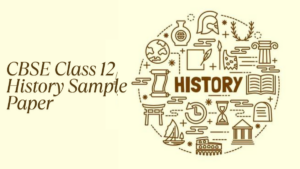 CBSE Class 12 History Sample Paper 2025-26