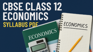 CBSE Class 12 Economics Syllabus 2025-26