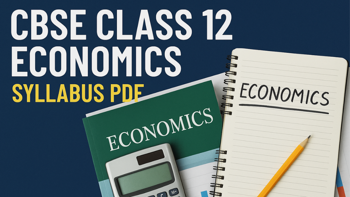 CBSE Class 12 Economics Syllabus 2025-26