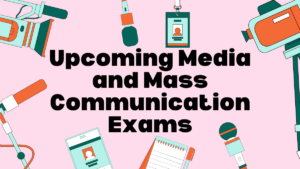 List of Top Media and Mass Communication Exams in India 2026