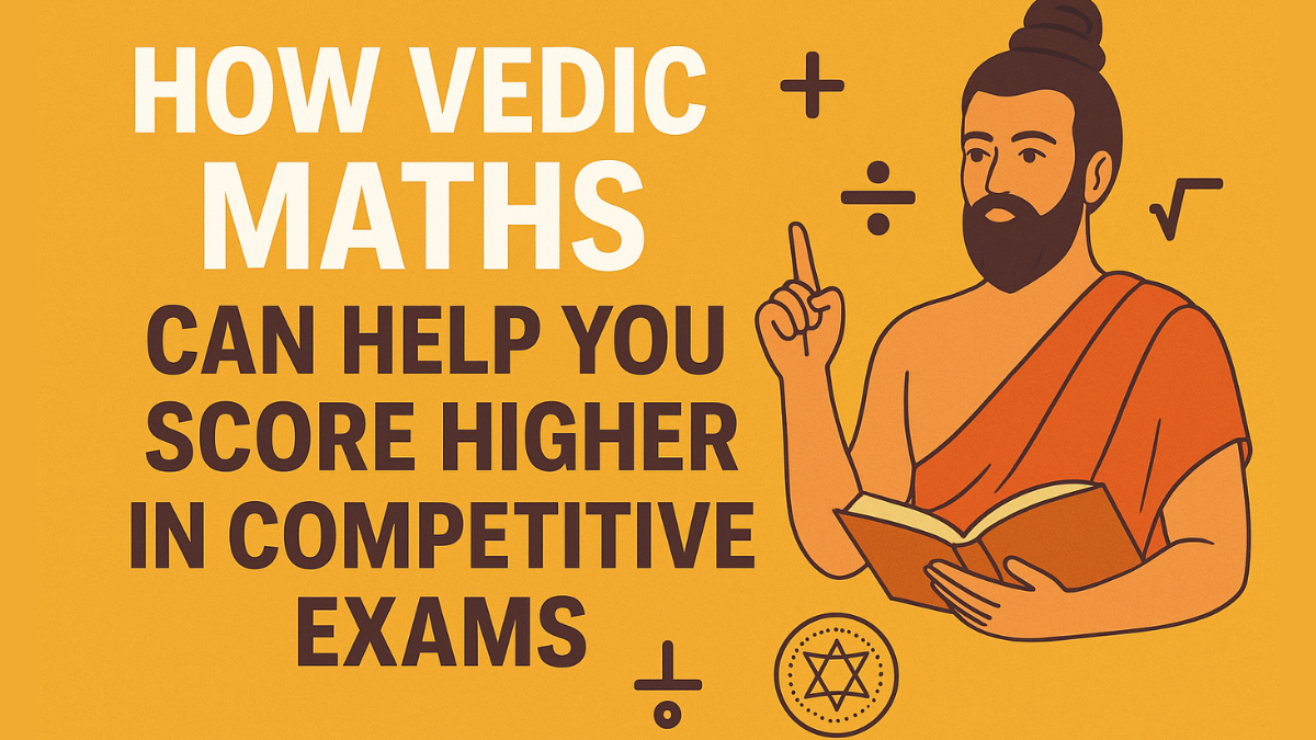 How Vedic Maths Help in Competitive Exams