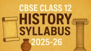 CBSE Class 12 History Syllabus 2025-26