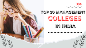 Top 10 Management Colleges in India