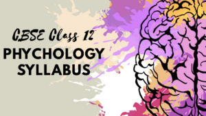 CBSE Class 12 Psychology Syllabus