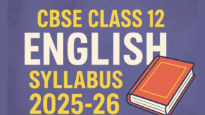 CBSE Class 12 English Syllabus
