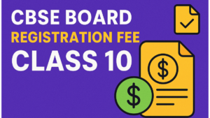 CBSE Registration Fee for Class 10