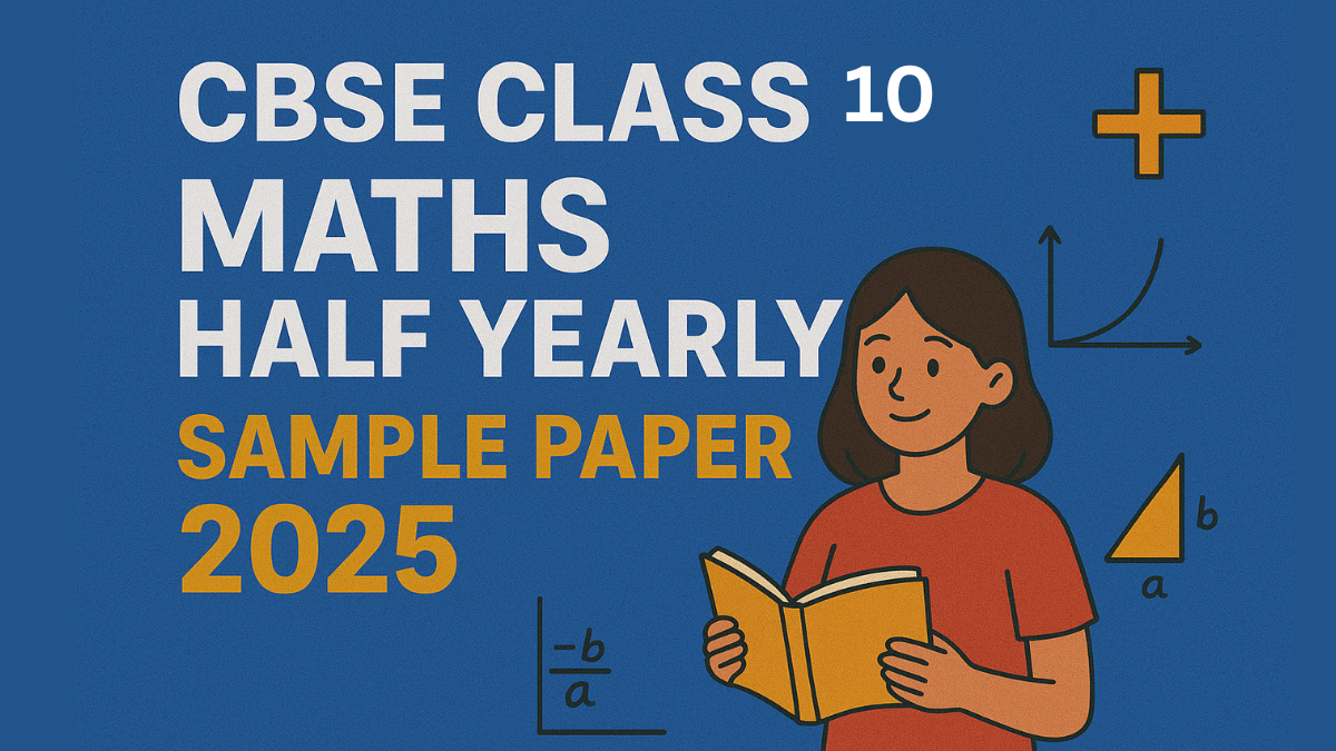 CBSE Class 10 Maths Half Yearly Sample Paper